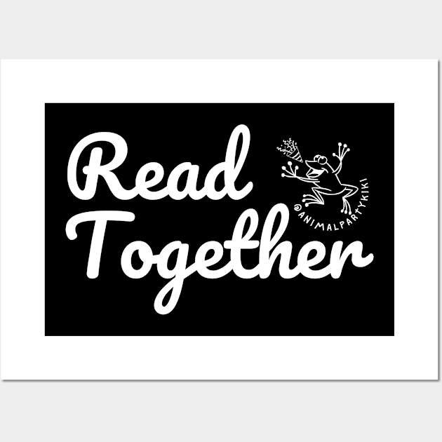 Read Together - Animal Party Kiki White Text Wall Art by Animal Party Kiki